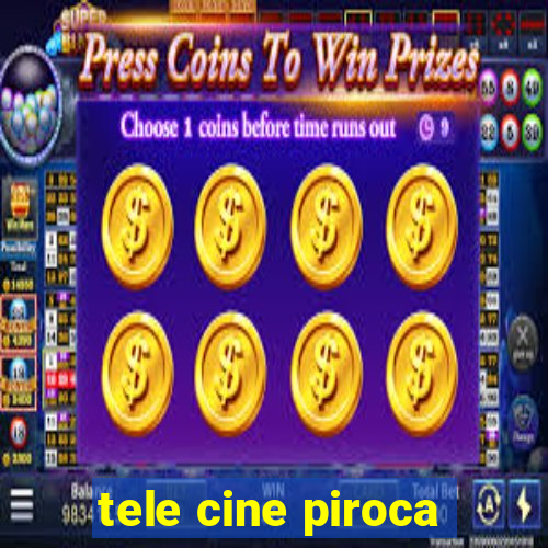 tele cine piroca